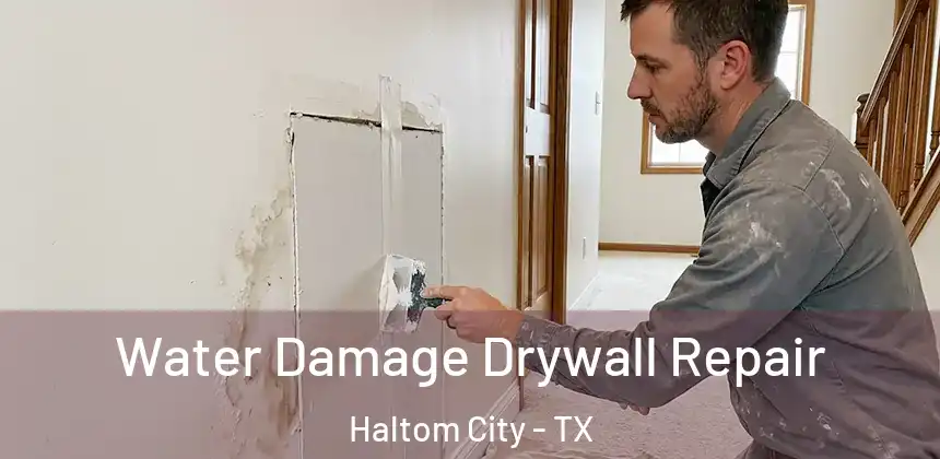 Water Damage Drywall Repair Haltom City - TX